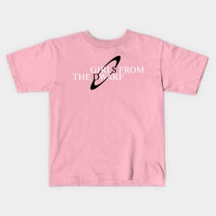 Girls from the Dwarf (alt) Kids T-Shirt